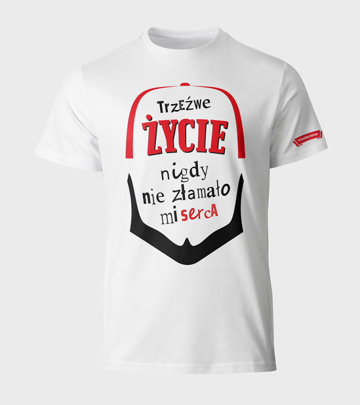 Koszulka bawełniana - Trzeźwe życie nigdy nie złamało mi serca - Pogoda Ducha